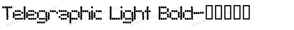 Telegraphic Light Bold字体转换